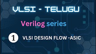 VLSI Design Flow  ASIC  Verilog lectures in Telugu  1 [upl. by Schilling]