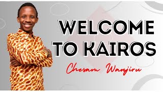 WELCOME TO KAIROS  CHESAM WANJIRU  OFFICIAL LYRICAL VIDEO [upl. by Aidole]