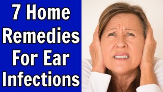 7 Home Remedies For Ear Infection [upl. by Sadnac]