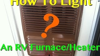 How To light An RV Furnace Heater Manually [upl. by Otreblon755]