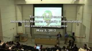 Terrence W Deacon on Incomplete Nature radically reformulating the concept of emergence [upl. by Mariette]