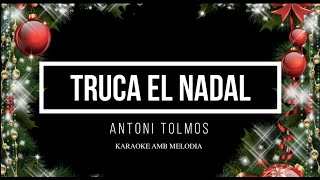 TRUCA EL NADAL karaoke amb melodia [upl. by Danica]