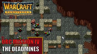 Warcraft Remastered Orc Mission 4  The Deadmines Walkthrough Gameplay [upl. by Boigie104]