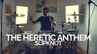 The Heretic Anthem  Slipknot  Drum Cover [upl. by Ajit]