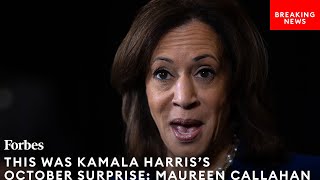 This Was Kamala Harriss October Surprise Maureen Callahan [upl. by Ebba]