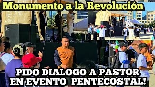 🚨Reto a DIÁLOGO a Pastor en Evento Masivo Pentecostal Monumento a la Revolución CDMX [upl. by Haibot]