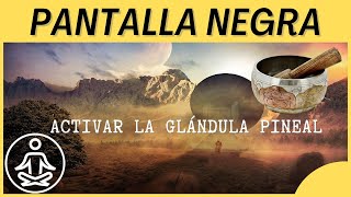 🌠 Activar la glandula pineal con Cuencos Tibetanos  PANTALLA NEGRA 💤❤️Activar glandula pineal [upl. by Nuahsar]