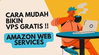 Cara Buat VPS Gratis 1 Tahun dari Amazon Web Services AWS [upl. by Barolet]