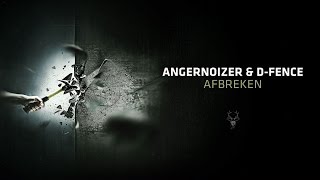 Angernoizer amp DFence  Afbreken [upl. by Nelyk]