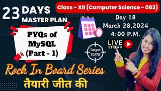 Day 18  PYQs of MySQL Part  1  CBSE Class 12 Computer Science  Rock in Board Series [upl. by Skiba483]