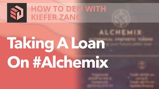 EP 2  How To Take A Loan On Alchemix  How To DeFi With Kiefer Zang [upl. by Bravin]