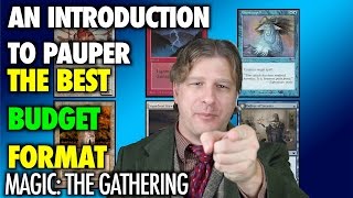 MTG  Introduction To Pauper The Best Budget Format For Magic The Gathering [upl. by Enelegna24]