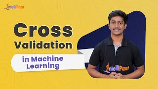 Cross Validation In Machine Learning  Cross Validation  Machine Learning Tutorial  Intellipaat [upl. by Rovert]