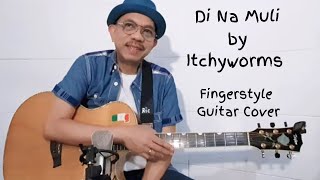 Di Na Muli  Itchyworms Fingerstyle Guitar cover w lyrics [upl. by Mailli]