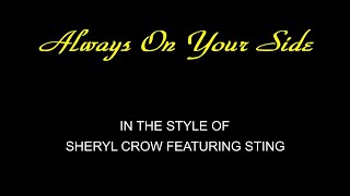 Sheryl Crow  Sting  Always On Your Side  Duet or Solo  Karaoke [upl. by Yendys829]