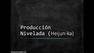 La Producción Nivelada [upl. by Eceerehs572]