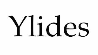 How to Pronounce Ylides [upl. by Aihtnic]