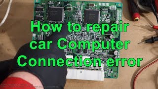 How to repair car computer ECU Connection error issue [upl. by Eahs972]