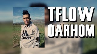 Tflow  DARHOM ✔ [upl. by Asseram]