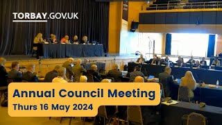 Torbay Council Annual Meeting of The Council 16 May 2024 [upl. by Herm]