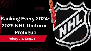 Ranking Every 2024 2025 NHL Uniform Prologue [upl. by Hiamerej]