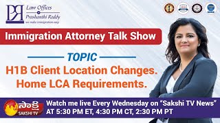 H1B Visa  Client Location Changes  LCA Requirements  Immigration Attorney  Immigration Lawyer [upl. by Aliled17]