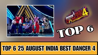 Top 6 Contestants Update  25 August  India Best Dancer Season 4 Top 6 [upl. by Byrann]