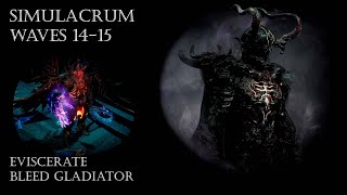 a  PoE 325  Eviscerate Bleed Gladiator  Retaliation Build  Simulacrum [upl. by Leitman]