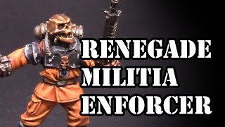 How to paint Renegade Guard Militia Enforcer Prisoner [upl. by Anilyx761]