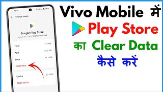 Vivo Ke Mobile Mein Play Store Ka Data Clear Kaise Kare  How To Clear Data Play Store In Vivo [upl. by Nahtannoj326]