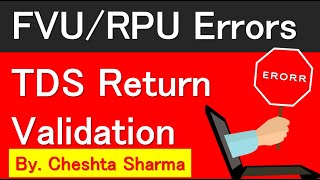 FVU Validation Errors  Salary TDS Return For 24Q Filing Submission [upl. by Paapanen]