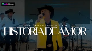 Giovanny Ayala Ft Banda Inztinto l Historia de Amor En Vivo  La Historia Continua [upl. by Anirad730]