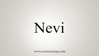 How To Say Nevi [upl. by Gilberte]