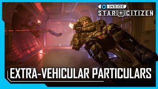 Inside Star Citizen ExtraVehicular Particulars [upl. by Attennhoj503]