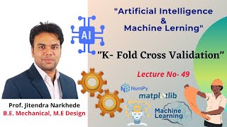 Unit IV Lecture 49  K Fold Cross Validation [upl. by Acinonrev686]