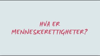 Hva er menneskerettigheter [upl. by Erika]