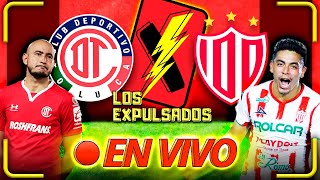 TOLUCA VS NECAXA EN VIVO  LIGA MX  J17 CLAUSURA 2023  Los Expulsados [upl. by Giraldo284]