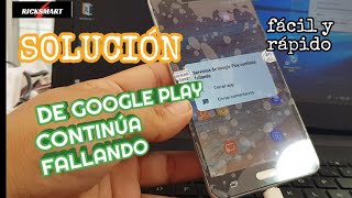 Solución servicio de Google play continúa fallando fácil y rápido 2020 [upl. by Ayhtak]