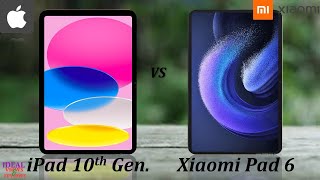 iPad 10th Generation 2022 vs Xiaomi Pad 6 [upl. by Oznole]