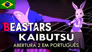 BEASTARS  Abertura 2 em Português Kaibutsu  MigMusic [upl. by Thadeus]