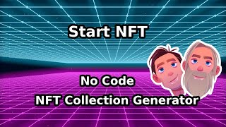 Start NFT  NFT Collection Generation Tutorial NO CODE 10000 [upl. by Aisset]