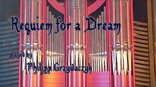 HQ Audio  Requiem for a Dream  Organ Cover  Philipp Grzywaczyk [upl. by Neelyt577]