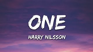 Harry Nilsson  One Lyrics [upl. by Marnie]