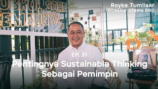 NSS Ep31  Royke Tumilaar Direktur Utama BNI  Dari Situasi Sulit Menjadi Pembelajaran Terbesar [upl. by Archibold]