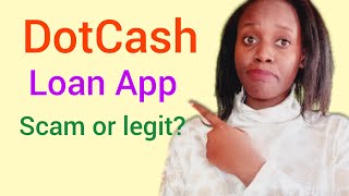 Dot Cash Loan App review Is it a scam or legit [upl. by Lebana240]