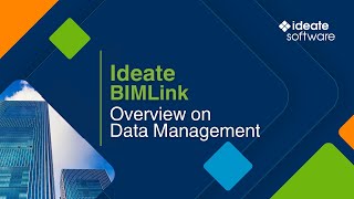 Ideate BIMLink  Overview on Data Management [upl. by Nuawtna]