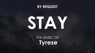 Stay  Tyrese [upl. by Thesda155]