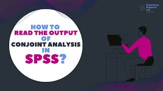 How to Read the Output of a Conjoint Analysis in SPSS [upl. by Blanche]