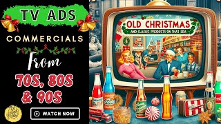 Classic CHRISTMAS Commercials A Trip Down Memory Lane Retro Ads  The Best of the 70s 80s amp 90squot [upl. by Lrak]