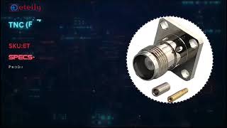 Manufacturers of TNC Connector  RF Connector in Telecom  India  Eteily [upl. by Gayl]